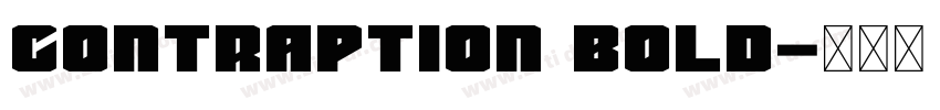 Contraption Bold字体转换 Contraption Bold字体转换